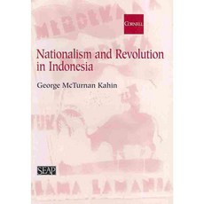 Nationalism and Revolution in Indonesia, Cornell Univ Southeast Asia