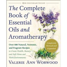[해외도서] The Complete Book of Essential Oils and Aromatherapy, New World Library