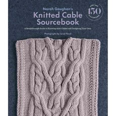 Norah Gaughan's Knitted Cable Sourcebook, Harry N Abrams Inc