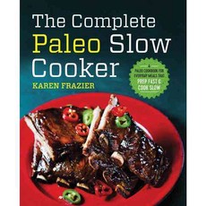 [해외도서] The Complete Paleo Slow Cooker, Rockridge Pr
