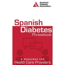 Spanish Diabetes Phrasebook Paperback, American Diabetes Association