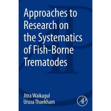 Approaches to Research on the Systematics of Fish-Borne Trematodes, Academic Pr