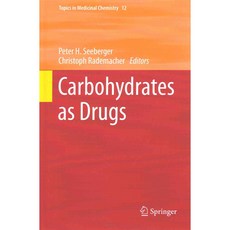 Carbohydrates As Drugs, Springer Verlag