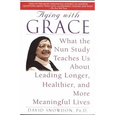 Aging With Grace: What the Nun Study Teaches Us About Leading Longer Healthier and More Meaningful Lives, Bantam Dell Pub Group