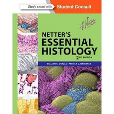 Netter's Essential Histology, W B Saunders Co