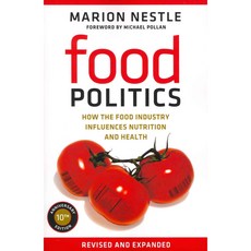 Food Politics: How the Food Industry Influences Nutrition and Health, Univ of California Pr