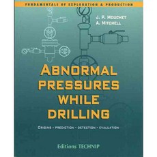 Abnormal Pressures While Drilling: Origins Prediction Detection Evaluation, Technip Editions