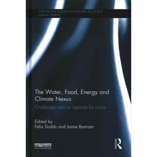 The Water Food Energy and Climate Nexus: Challenges and an Agenda for Action, Routledge