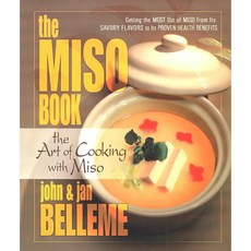 The Miso Book: The Art of Cooking With Miso, Square One Pub