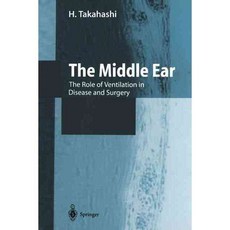 The Middle Ear: The Role of Ventilation in Disease and Surgery, Springer Verlag