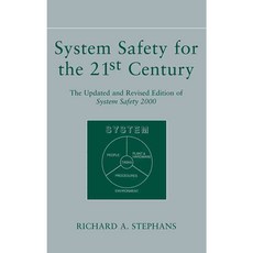 System Safety for the 21st Century, Wiley-Interscience