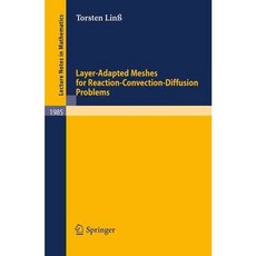 Layer-Adapted Meshes for Reaction-Convection-Diffusion Problems, Springer Verlag