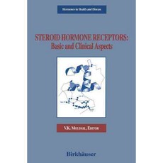 Steroid Hormone Receptors: Basic and Clinical Aspects, Birkhauser