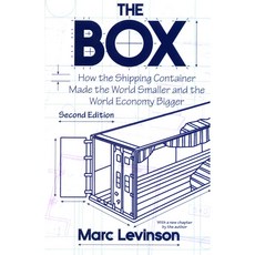 The Box: How the Shipping Container Made the World Smaller and the World Economy Bigger, Princeton Univ Pr