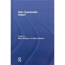 After Sustainable Cities? Hardcover, Routledge