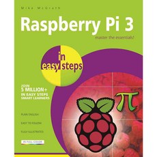 Raspberry Pi 3 in Easy Steps, In Easy Steps Ltd