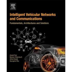 Intelligent Vehicular Networks and Communications: Fundamentals Architectures and Solutions, Elsevier Science Ltd