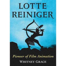 Lotte Reiniger: Pioneer of Film Animation Paperback, McFarland & Company