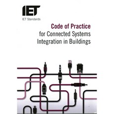 Code of Practice for Connected Systems Integration in Buildings, Inst of Engineering & Technology