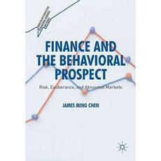 Finance and the Behavioral Prospect: Risk Exuberance and Abnormal Markets, Palgrave Macmillan