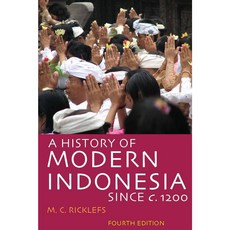A History of Modern Indonesia Since C. 1200: Fourth Edition Paperback, Stanford General Books