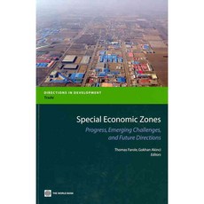 Special Economic Zones: Progress Emerging Challenges and Future Directions, World Bank