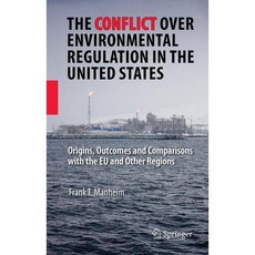 The Conflict over Environmental Regulation in the United States, Springer Verlag