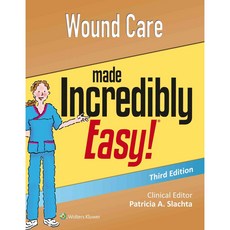 Wound Care Made Incredibly Easy!, Lippincott Williams & Wilkins