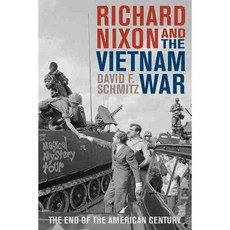Richard Nixon and the Vietnam War: The End of the American Century Paperback, Rowman & Littlefield Publishers