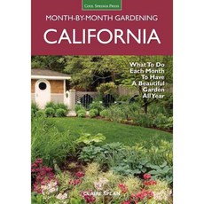 Month-by-Month Gardening California: What to Do Each Month to Have a Beautiful Garden All Year, Cool Springs Pr
