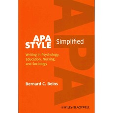 APA Style Simplified: Writing in Psychology Education Nursing and Sociology, Blackwell Pub