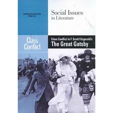 Class Conflict in F. Scott Fitzgerald's the Great Gatsby, Greenhaven Pr