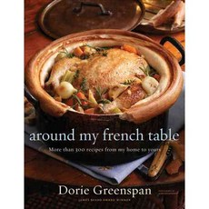 Around My French Table: More Than 300 Recipes from My Home to Yours, Houghton Mifflin Harcourt