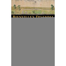 Bienville's Dilemma: A Historical Geography of New Orleans, Univ of Louisiana at Lafayette