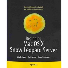 Beginning Mac OS X Snow Leopard Server: From Solo Install to Enterprise Integration, Apress