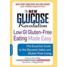 The New Glucose Revolution Low GI Gluten-Free Eating Made Easy, Da Capo Pr