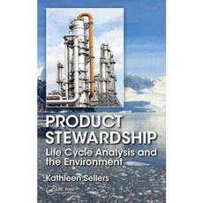 Product Stewardship: Life Cycle Analysis and the Environment Hardcover, CRC Press