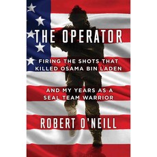 The Operator: Firing the Shots That Killed Osama Bin Laden and My Years As a SEAL Team Warrior, Scribner