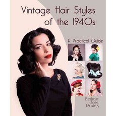 Vintage Hair Styles of the 1940s: A Practical Guide, Crowood Pr