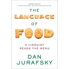 The Language of Food:A Linguist Reads the Menu, W. W. Norton & Company