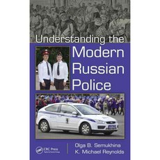Understanding the Modern Russian Police, CRC Pr I Llc
