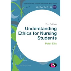 Understanding Ethics for Nursing Students, Learning Matters