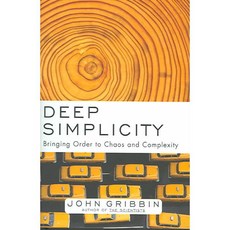 Deep Simplicity: Bringing Order To Chaos And Complexity, Random House Inc