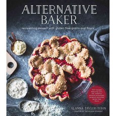 Alternative Baker: Reinventing Dessert With Gluten-Free Grains and Flours, Page Street Pub Co
