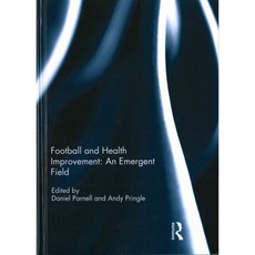 Football and Health Improvement: An Emergent Field Hardcover, Routledge
