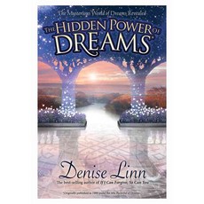 The Hidden Power of Dreams: The Mysterious World of Dreams Revealed, Hay House Inc