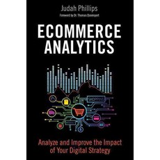 Ecommerce Analytics: Analyze and Improve the Impact of Your Digital Strategy, Ft Pr
