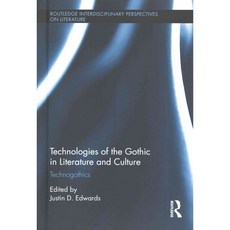 Technologies of the Gothic in Literature and Culture: Technogothics, Routledge
