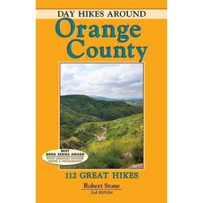 Day Hikes Around Orange County: 112 Great Hikes, Day Hike Books