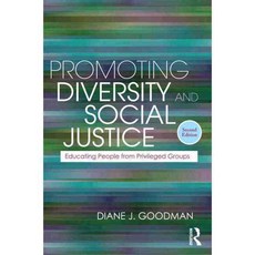 Promoting Diversity and Social Justice: Educating People from Privileged Groups 페이퍼북, Routledge